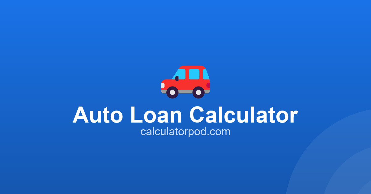 Auto Loan Calculator - Car Loan EMI & Total Interest (Free)
