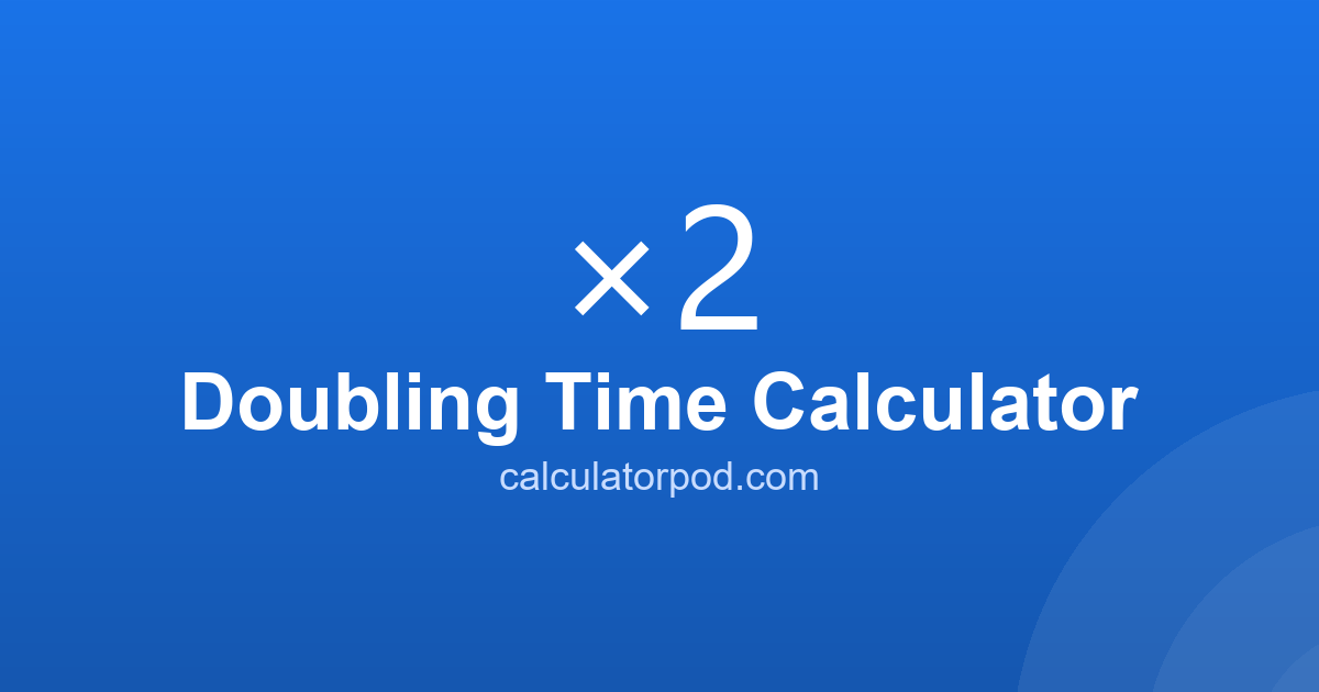 Simple Double Time Doubling Time Calculator - Rule of 70