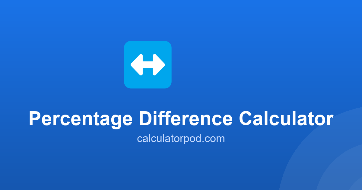 Percentage Difference Calculator (Free)
