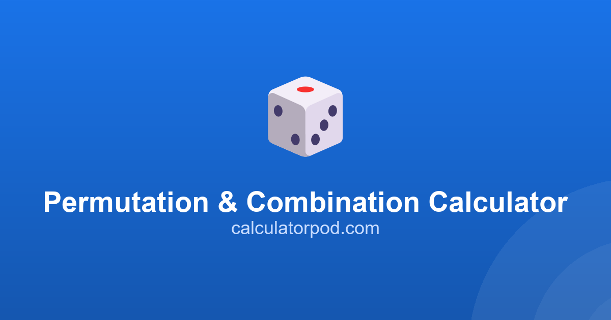 Permutation & Combination Calculator