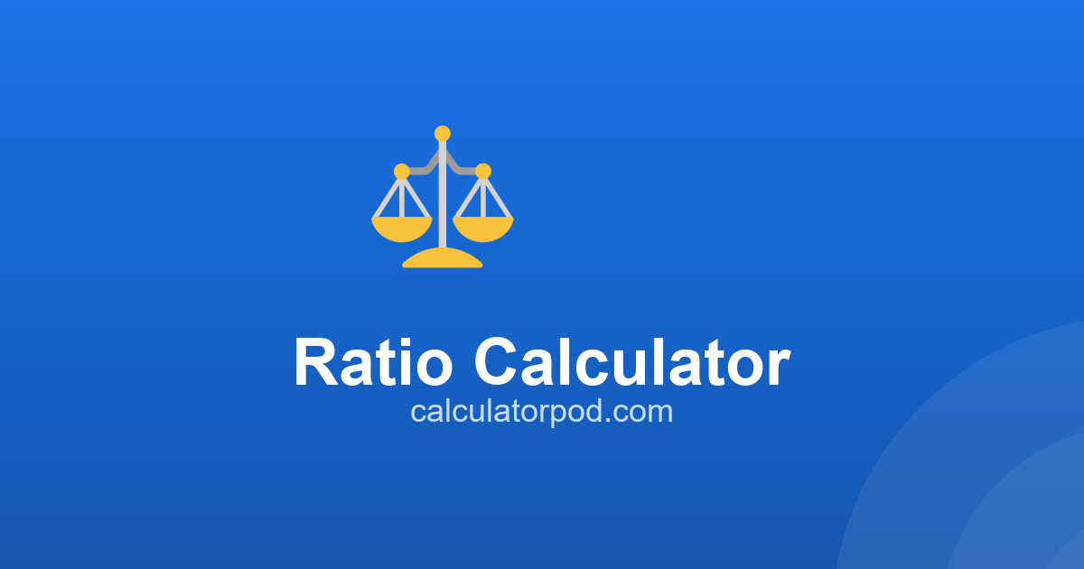 Ratio Calculator - Simplify Ratios and Solve Proportions