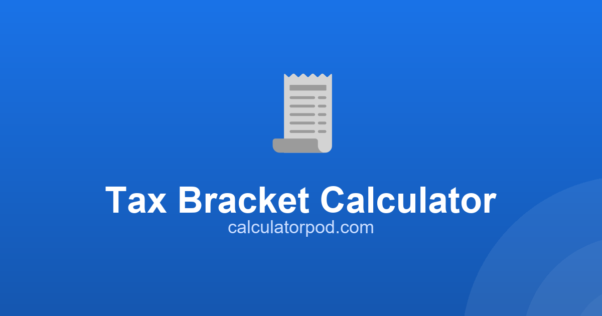 Tax Bracket Calculator - Federal Rates