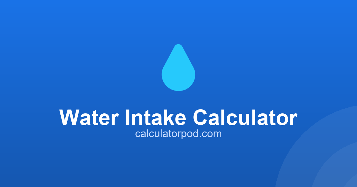Water Intake Calculator - Daily Hydration Target by Weight